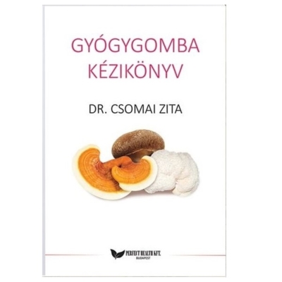 Gyógygomba kézikönyv - Dr. Csomai Zita